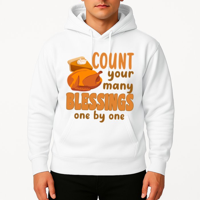 Count Your Many Blessings One By One Thanksgiving Hoodie