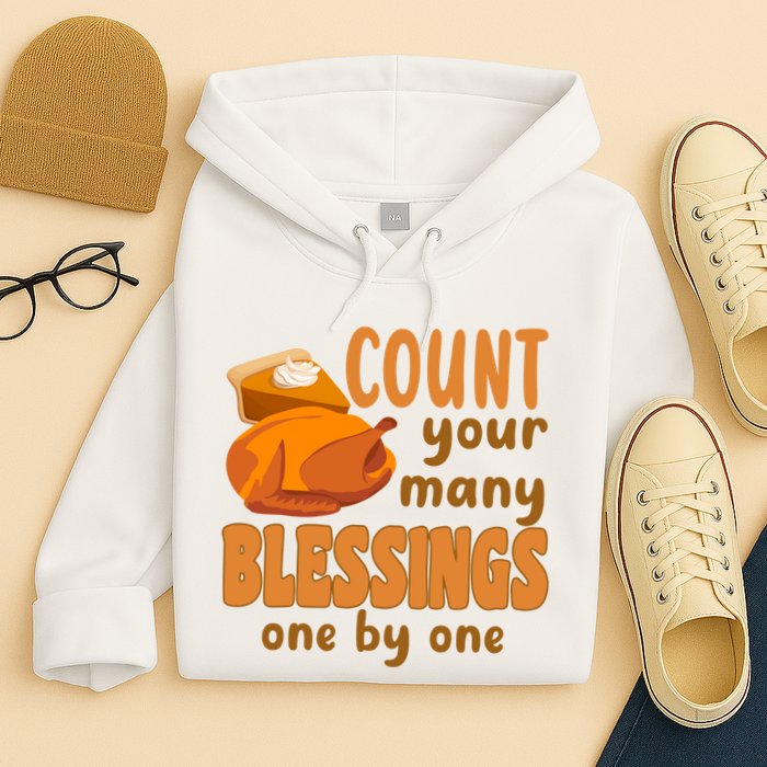 Count Your Many Blessings One By One Thanksgiving Hoodie