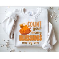Count Your Many Blessings One By One Thanksgiving Sweatshirt