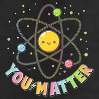Cute You Matter Atoms Molecule Cell Cool Comfort Performance Bucket Hat
