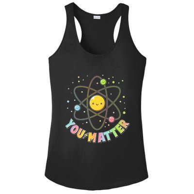 Cute You Matter Atoms Molecule Cell Ladies PosiCharge Competitor Racerback Tank