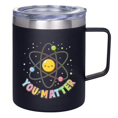Cute You Matter Atoms Molecule Cell 12oz Stainless Steel Coffee Mug