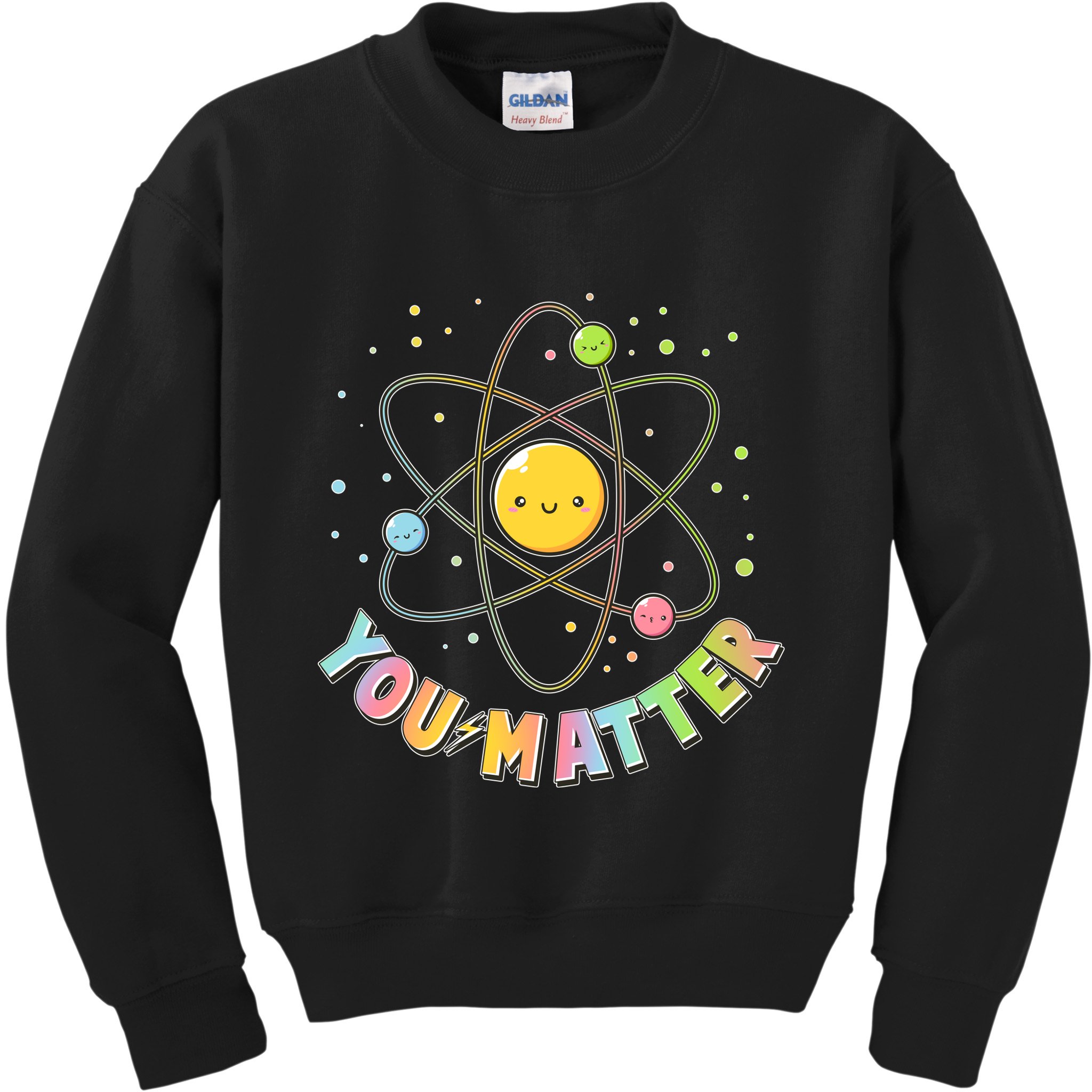 Cute You Matter Atoms Molecule Cell Kids Sweatshirt