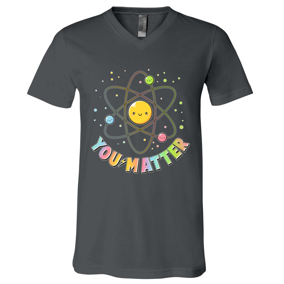 Cute You Matter Atoms Molecule Cell V-Neck T-Shirt