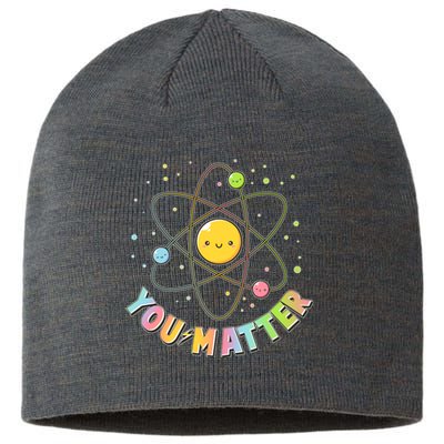 Cute You Matter Atoms Molecule Cell Sustainable Beanie