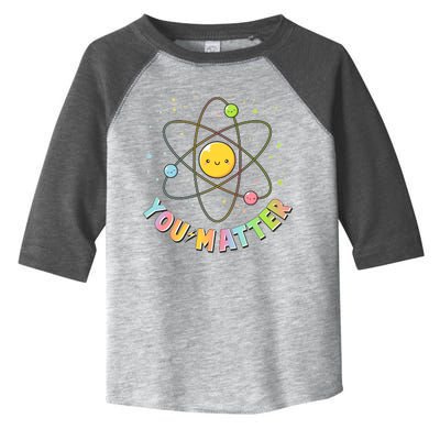 Cute You Matter Atoms Molecule Cell Toddler Fine Jersey T-Shirt