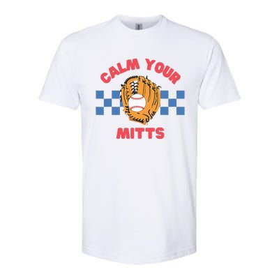 Calm Your Mitts Baseball Mom Funny Sport Lover Mothers Day Softstyle® CVC T-Shirt