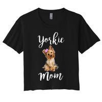 Cute Yorkie Mom Dog Apparel Gift Women's Crop Top Tee