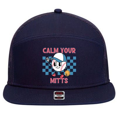 Calm Your Mitts Baseball Player Baseball Game Sports Lover 7 Panel Mesh Trucker Snapback Hat