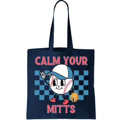 Calm Your Mitts Baseball Player Baseball Game Sports Lover Bag
