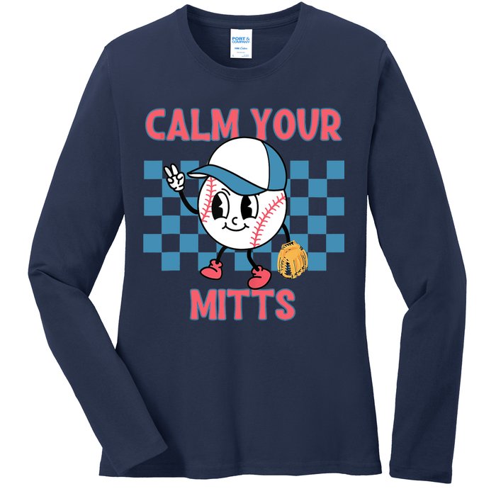 Calm Your Mitts Baseball Player Baseball Game Sports Lover Ladies Long Sleeve Shirt