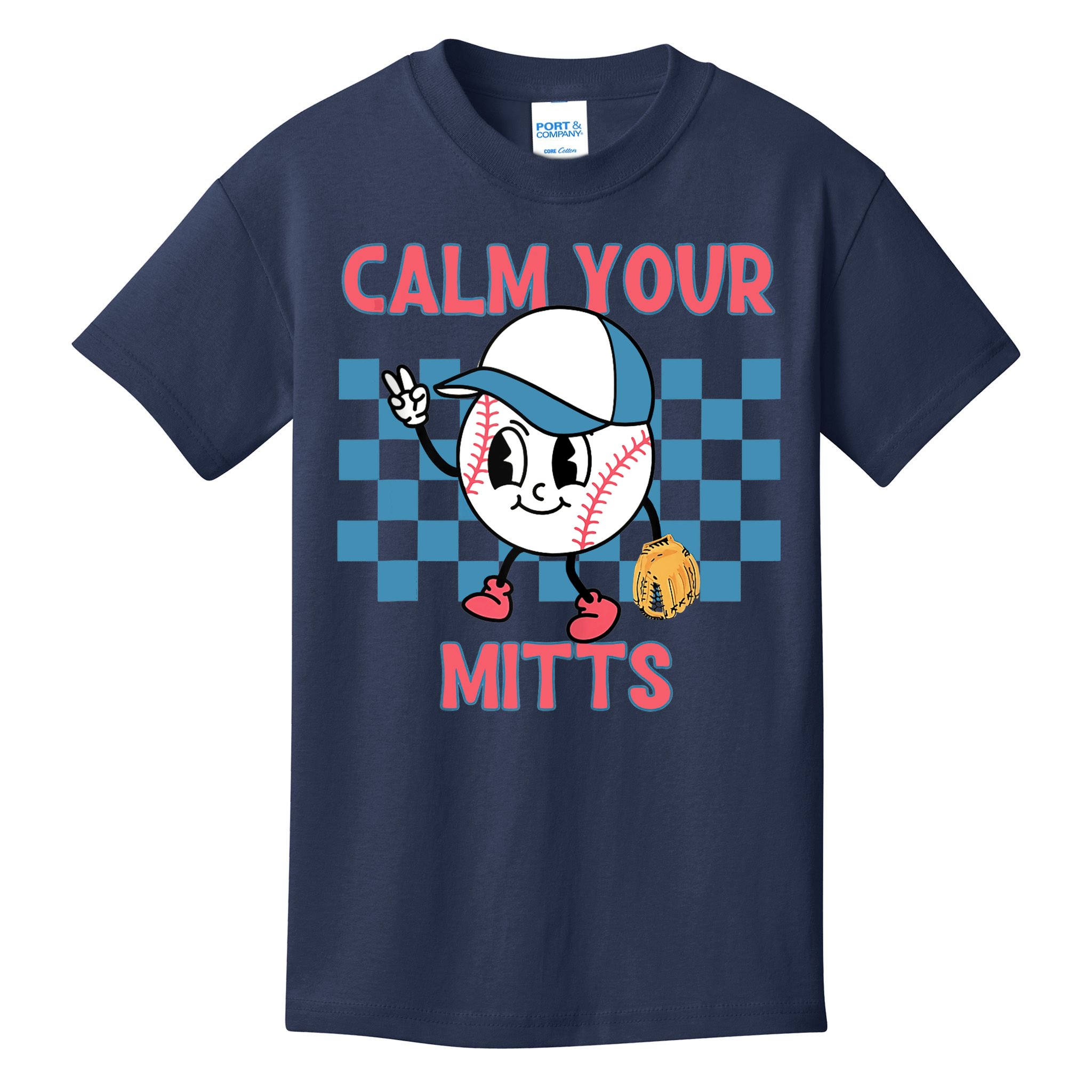 Calm Your Mitts Baseball Player Baseball Game Sports Lover Kids T-Shirt