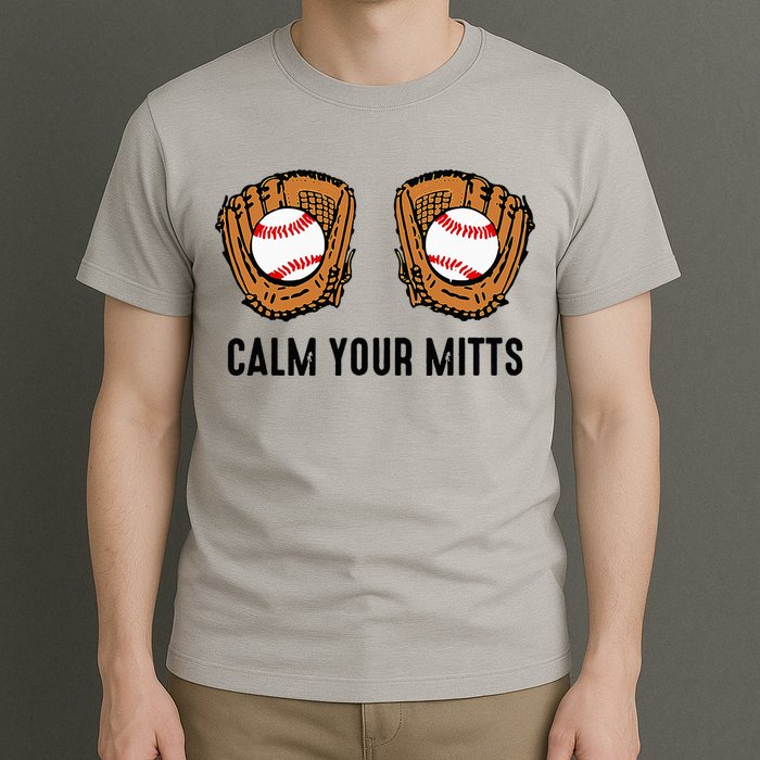 Calm Your Mitts Funny Baseball Player Game Day Sports Lover T-Shirt