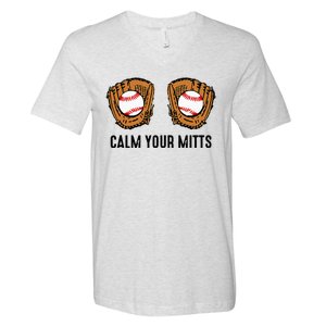 Calm Your Mitts Funny Baseball Player Game Day Sports Lover V-Neck T-Shirt