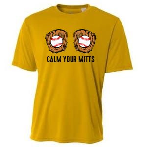 Calm Your Mitts Funny Baseball Player Game Day Sports Lover Cooling Performance Crew T-Shirt