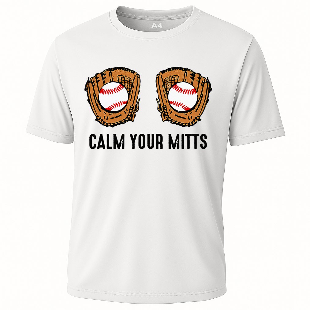 Calm Your Mitts Funny Baseball Player Game Day Sports Lover Cooling Performance Crew T-Shirt