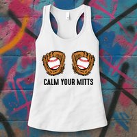 Calm Your Mitts Funny Baseball Player Game Day Sports Lover Womens Tank Top