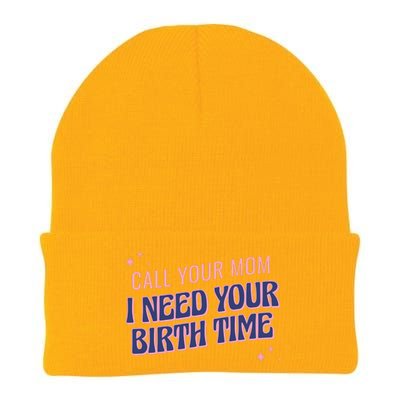 Call Your Mom I Need Your Birth Time Funny Zodiac Knit Cap Winter Beanie