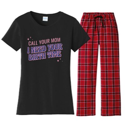 Call Your Mom I Need Your Birth Time Funny Zodiac Women's Flannel Pajama Set