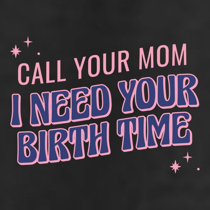 Call Your Mom I Need Your Birth Time Funny Zodiac Golf Towel