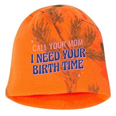 Call Your Mom I Need Your Birth Time Funny Zodiac Kati - Camo Knit Beanie