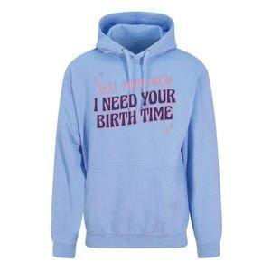 Call Your Mom I Need Your Birth Time Funny Zodiac Unisex Surf Hoodie