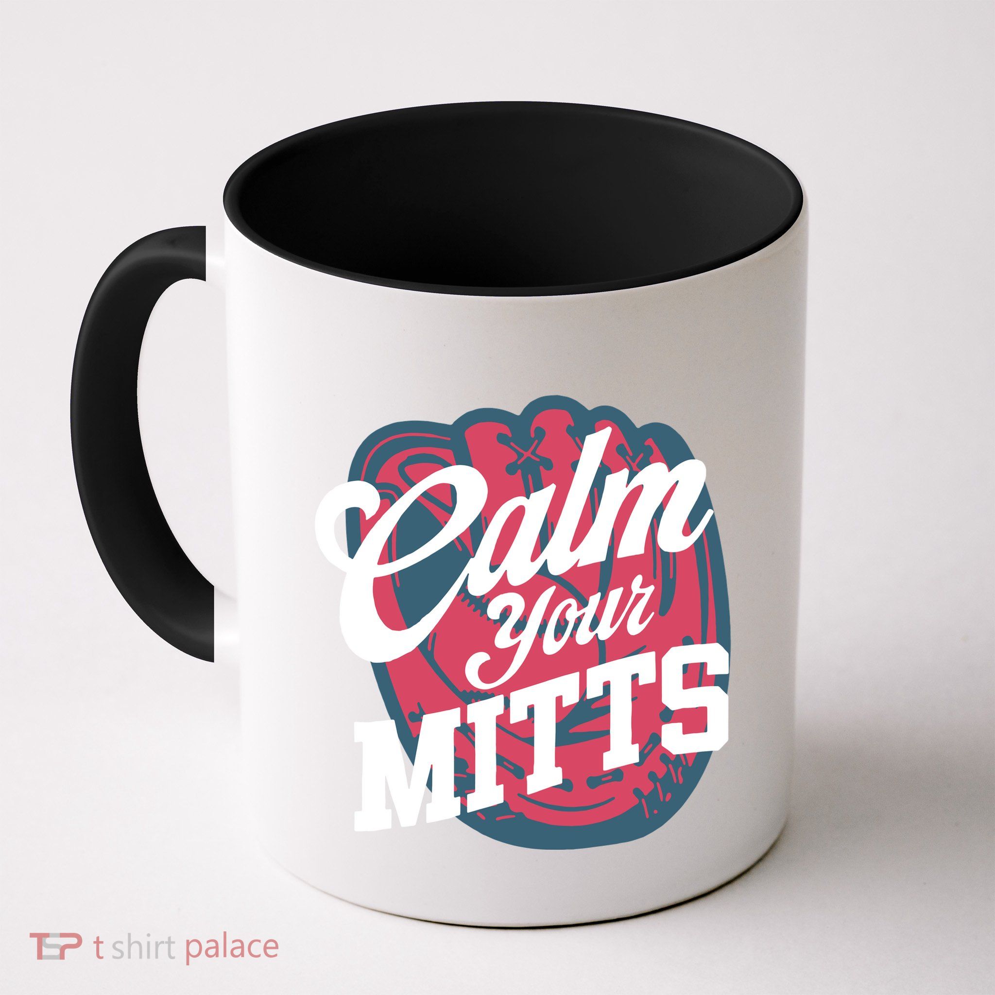 Calm Your Mitts Mug