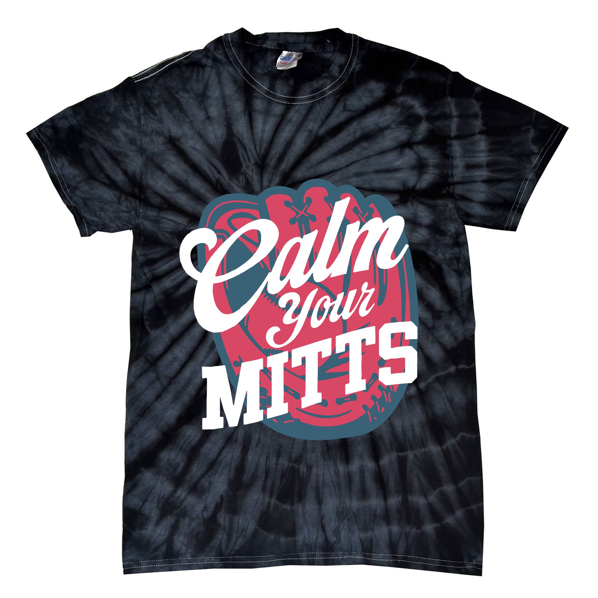 Calm Your Mitts Tie-Dye T-Shirt