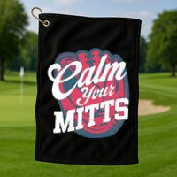 Calm Your Mitts Golf Towel