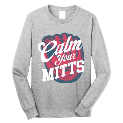 Calm Your Mitts Long Sleeve Shirt