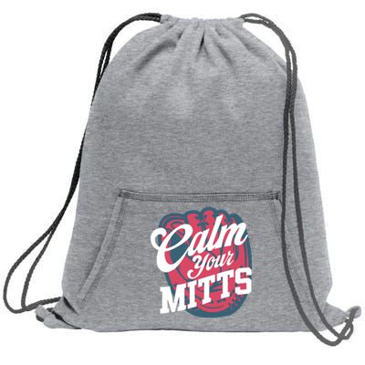 Calm Your Mitts Sweatshirt Cinch Pack Bag