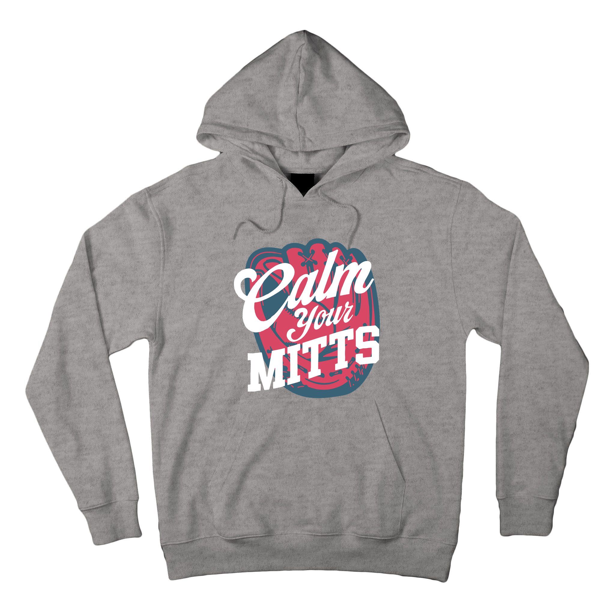 Calm Your Mitts Tall Hoodie