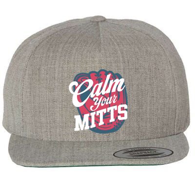 Calm Your Mitts Wool Snapback Cap