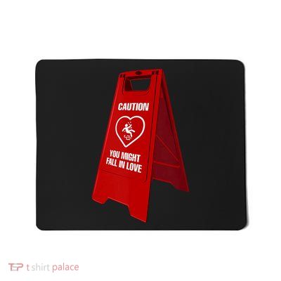 Caution You May Fall In Love Sign Genz Mousepad