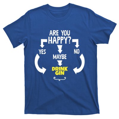 Cool Yes No Maybe Ing Gin Always Booze Gift T-Shirt