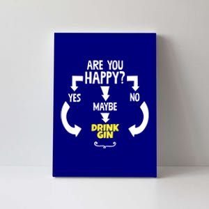 Cool Yes No Maybe Ing Gin Always Booze Gift Canvas