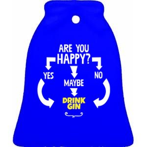 Cool Yes No Maybe Ing Gin Always Booze Gift Ceramic Bell Ornament