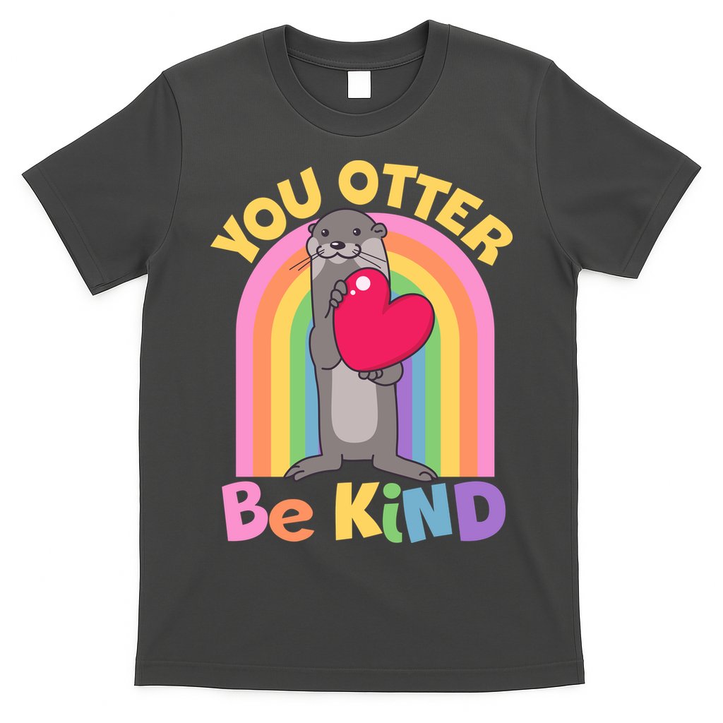 Cute You Otter Be Kind T-Shirt