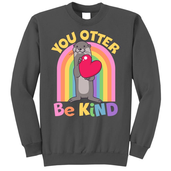 Cute You Otter Be Kind Tall Sweatshirt