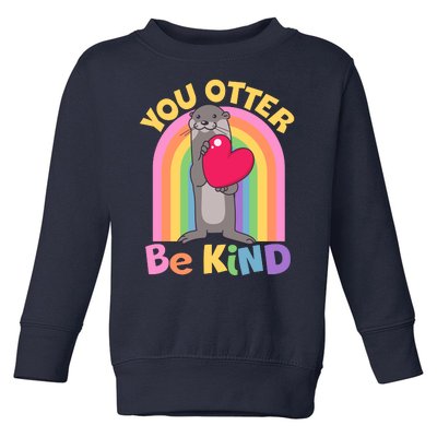 Cute You Otter Be Kind Toddler Sweatshirt