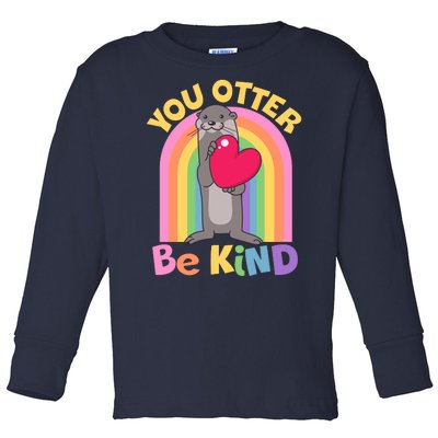 Cute You Otter Be Kind Toddler Long Sleeve Shirt