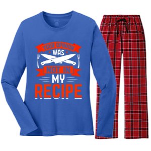 Chef Your Opinion Was Not In My Recipe Cute Gift Women's Long Sleeve Flannel Pajama Set 