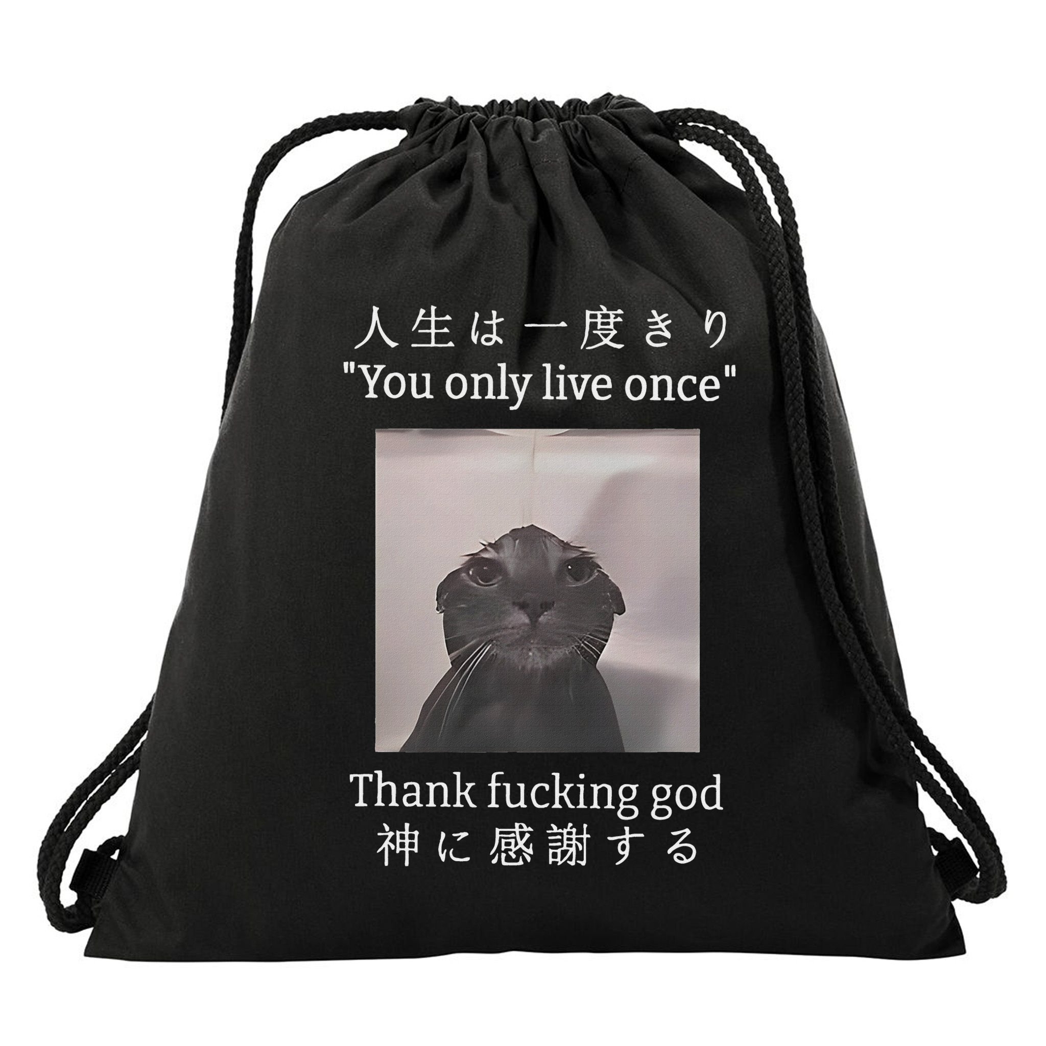Cat You Only Live Once Thank Fucking God Japanese Drawstring Bag