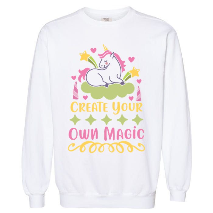 CREATE YOUR OWN MAGIC Garment-Dyed Sweatshirt