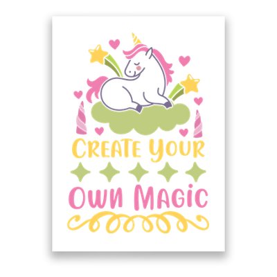 CREATE YOUR OWN MAGIC Poster