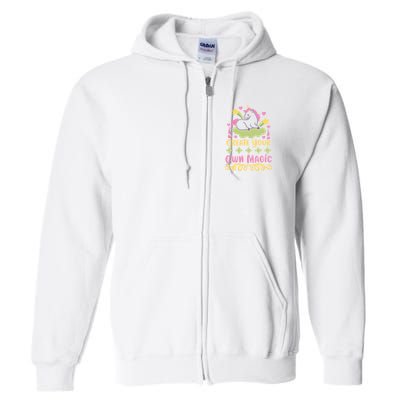 CREATE YOUR OWN MAGIC Full Zip Hoodie