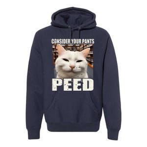 Consider Your Pants Peed Silly Cats Meme Humorous Saying Premium Hoodie