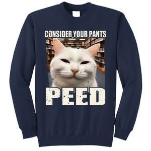 Consider Your Pants Peed Silly Cats Meme Humorous Saying Tall Sweatshirt