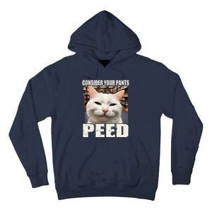 Consider Your Pants Peed Silly Cats Meme Humorous Saying Tall Hoodie