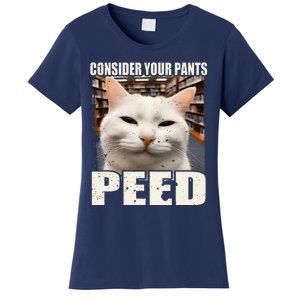 Consider Your Pants Peed Silly Cats Meme Humorous Saying Women's T-Shirt